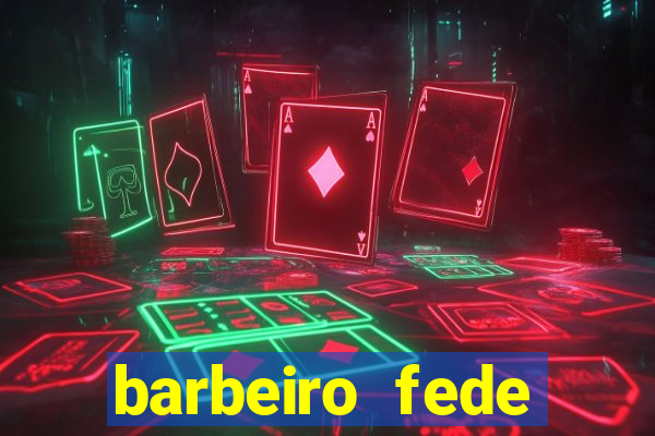 barbeiro fede quando morre